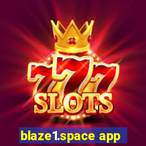 blaze1.space app